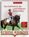 Das Geheimnis der unsichtbaren Reiterhilfen Neumann-Cosel, Isabelle von 9783885424123 FN-Verlag