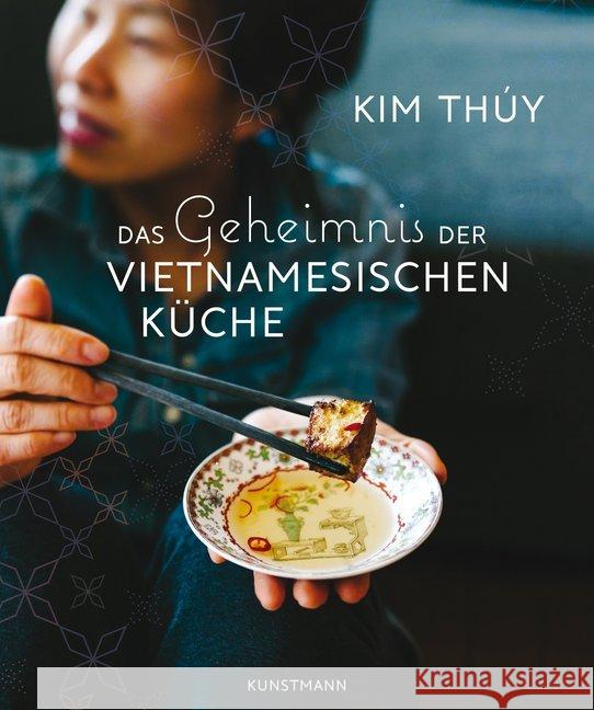 Das Geheimnis der Vietnamesischen Küche Thúy, Kim 9783956142949 Verlag Antje Kunstmann - książka