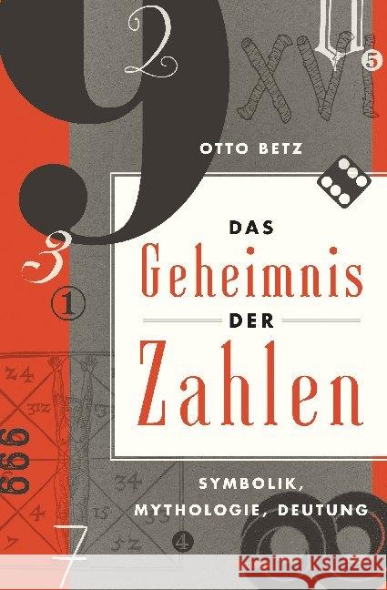 Das Geheimnis der Zahlen : Symbolik, Mythologie, Deutung Betz, Otto 9783730607602 Anaconda - książka