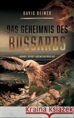 Das Geheimnis des Bussards: Henry Voigt Abenteuerreihe David Reimer 9783740780104 Twentysix - książka