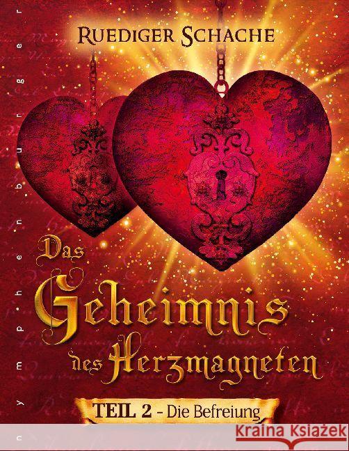 Das Geheimnis des Herzmagneten - Die Befreiung Schache, Ruediger 9783485029322 nymphenburger - książka