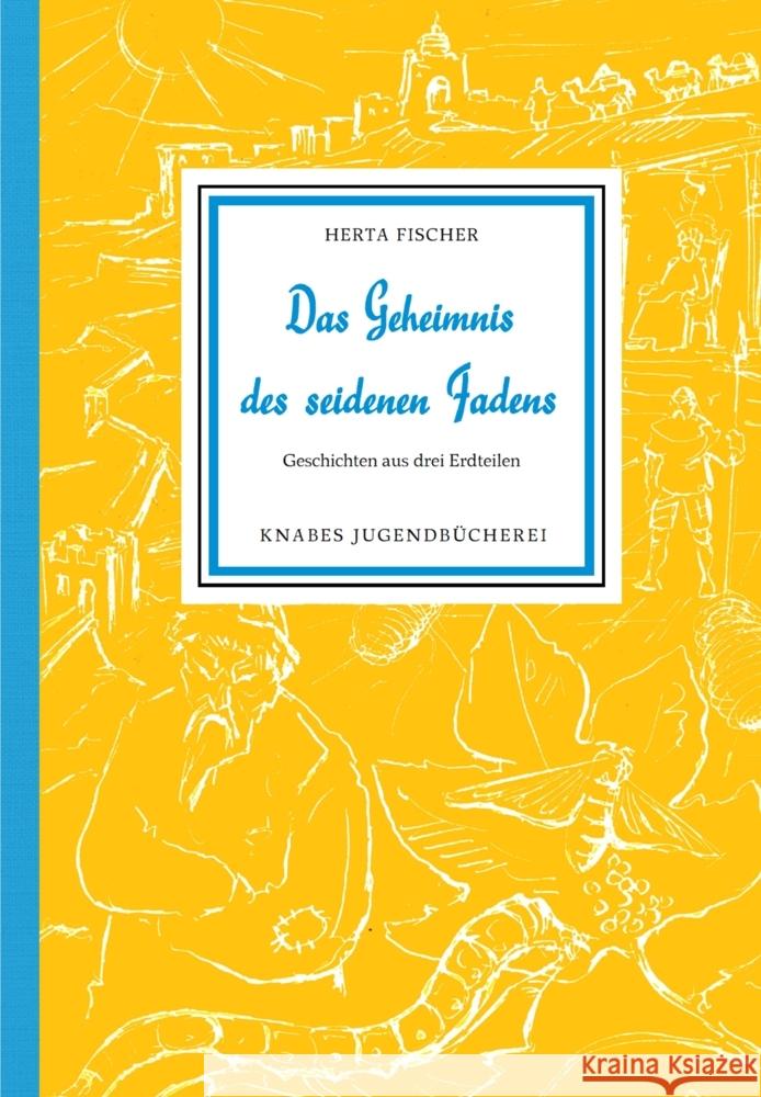 Das Geheimnis des seidenen Fadens Fischer, Herta 9783944575704 Knabe Verlag Weimar - książka