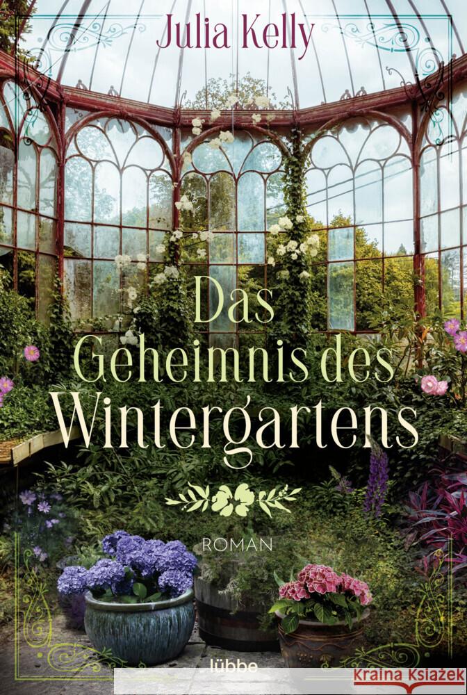 Das Geheimnis des Wintergartens Kelly, Julia 9783404185139 Bastei Lübbe - książka