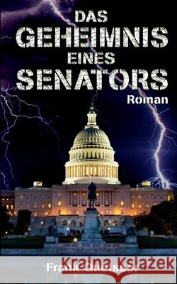Das Geheimnis eines Senators Frank Quei?er 9783819201912 Bod - Books on Demand - książka