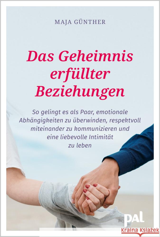 Das Geheimnis erfüllter Beziehungen Günther, Maja, Wolf, Doris 9783910253056 PAL - książka