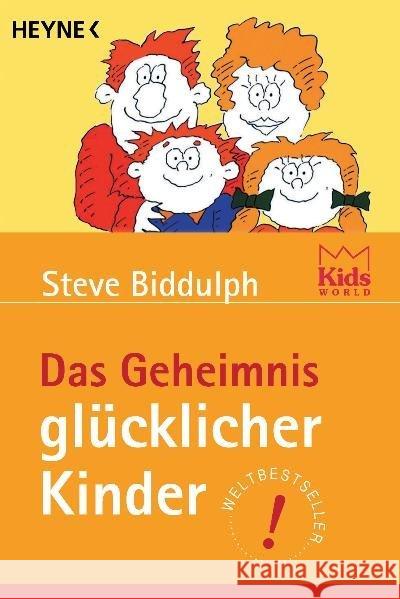 Das Geheimnis glücklicher Kinder Biddulph, Steve   9783453197428 Heyne - książka