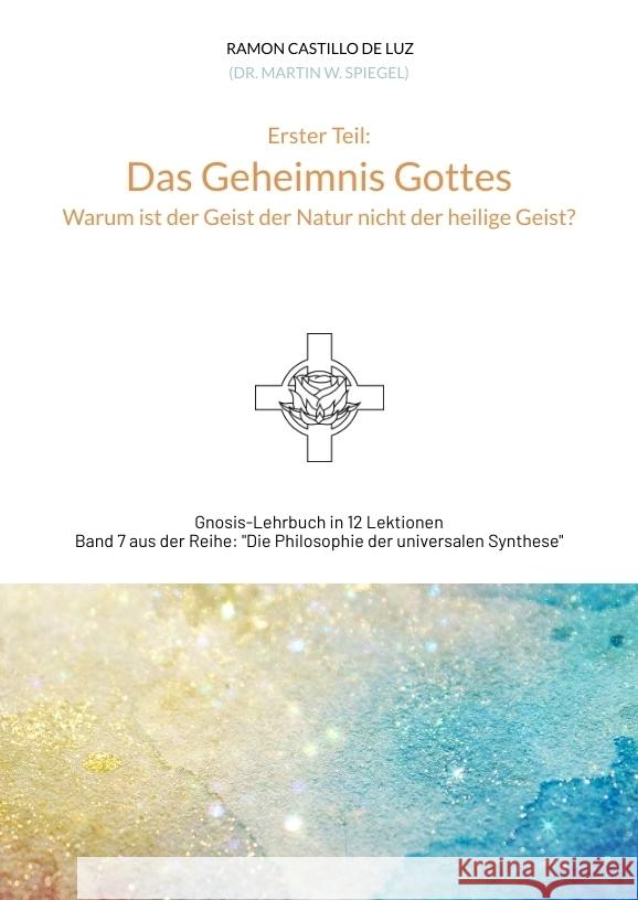 Das Geheimnis Gottes Spiegel, Martin 9783384746566 Agape Verein für seelische Heilung und Entwic - książka