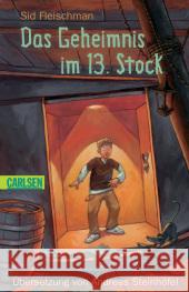 Das Geheimnis im 13. Stock Fleischman, Sid Steinhöfel, Andreas  9783551354846 Carlsen - książka