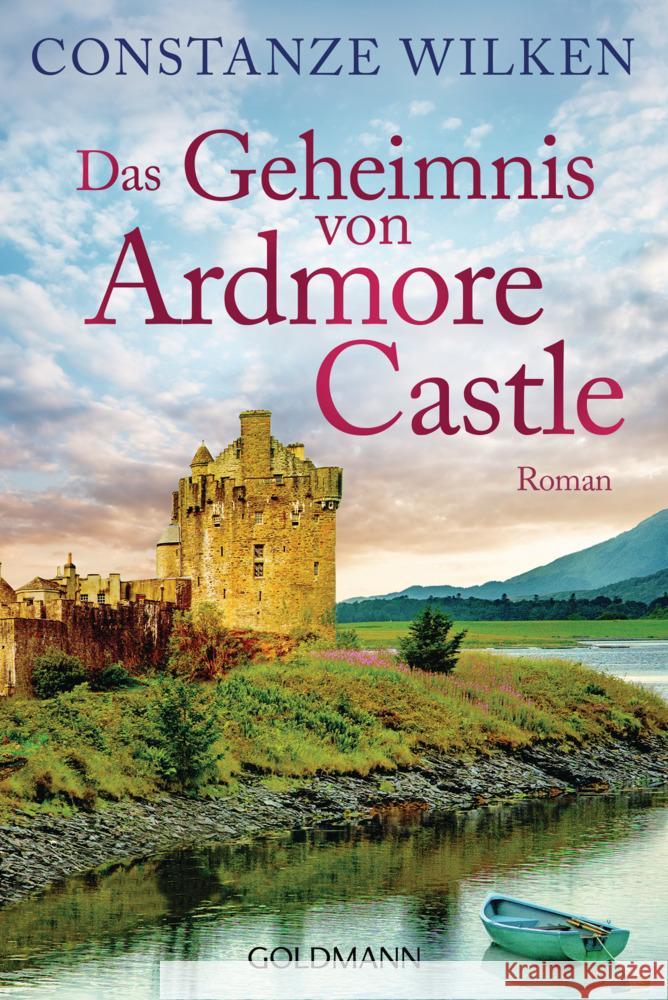 Das Geheimnis von Ardmore Castle Wilken, Constanze 9783442492039 Goldmann - książka