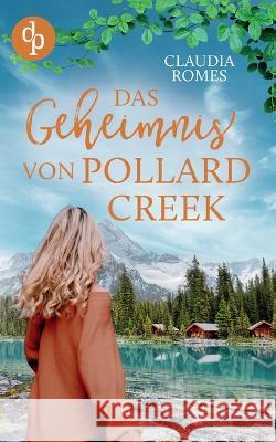Das Geheimnis von Pollard Creek Claudia Romes 9783987782176 Grin Verlag - książka
