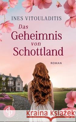 Das Geheimnis von Schottland Ein dramatischer Familiengeheimnis Liebesroman Ines Vitouladitis 9783989986992 DP Verlag - książka