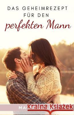 Das Geheimrezept für den perfekten Mann Lang, Magnus 9781693219962 Independently Published - książka