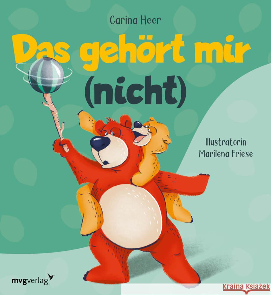 Das gehört mir (nicht) Heer, Carina 9783747406212 mvg Verlag - książka