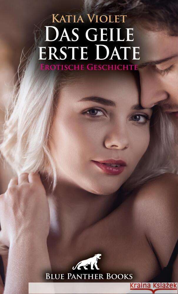 Das geile erste Date | Erotische Geschichte + 1 weitere Geschichte Violet, Katia, Wiles, Simona 9783756143030 blue panther books - książka