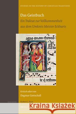 Das Geistbuch: Ein Traktat zur Vollkommenheit aus dem Umkreis Meister Eckharts Dagmar Gottschall 9789004218055 Brill - książka