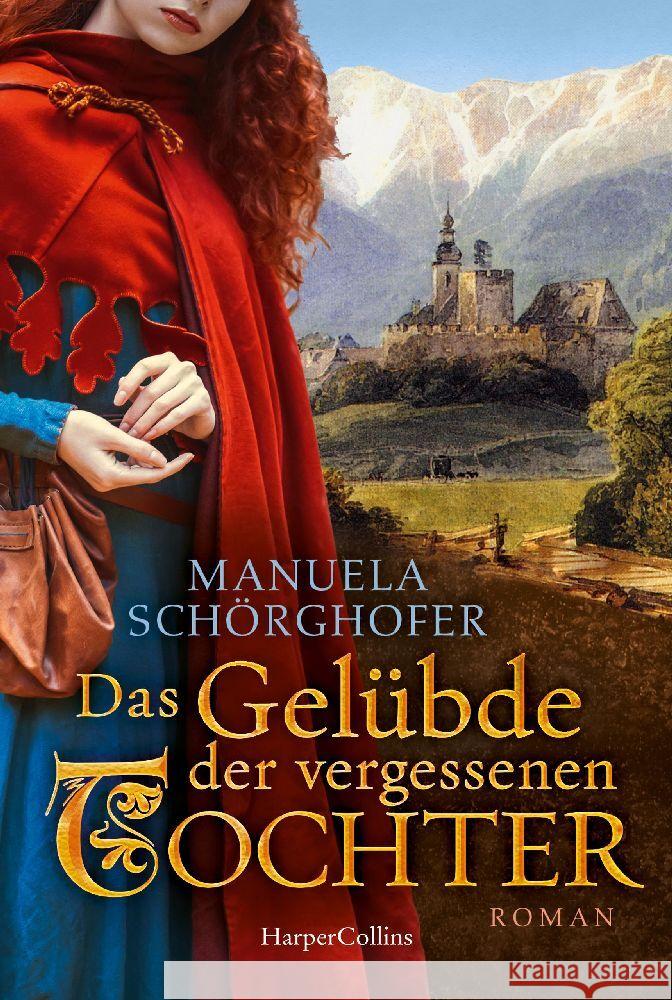 Das Gelübde der vergessenen Tochter Schörghofer, Manuela 9783365000984 HarperCollins Hamburg - książka