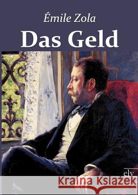 Das Geld Zola, Émile 9783862674701 Europäischer Literaturverlag - książka