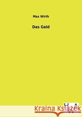 Das Geld Max Wirth 9783863831837 Salzwasser-Verlag Gmbh - książka