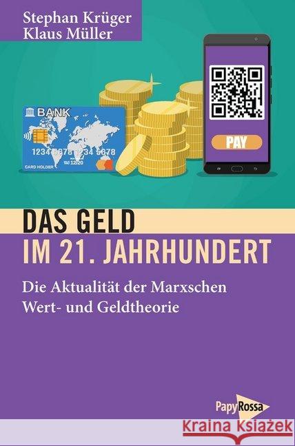 Das Geld im 21. Jahrhundert Krüger, Stephan; Müller, Klaus 9783894387433 PapyRossa Verlagsges. - książka