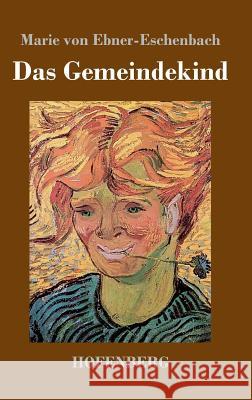 Das Gemeindekind Marie Von Ebner-Eschenbach   9783843049986 Hofenberg - książka