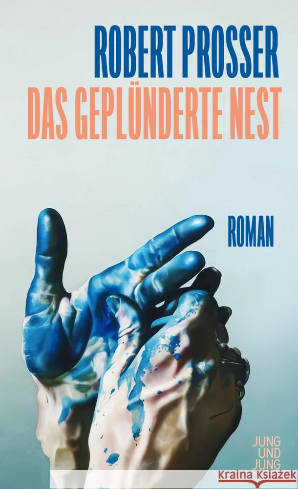 Das geplünderte Nest Prosser, Robert 9783990274279 Jung und Jung - książka