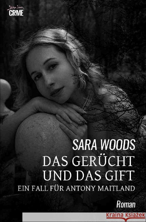 Das Gerücht und das Gift - Ein Fall für Antony Maitland Woods, Sara 9783819087523 epubli - książka