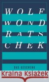 Das Geschenk Wondratschek, Wolf 9783550201929 Ullstein HC
