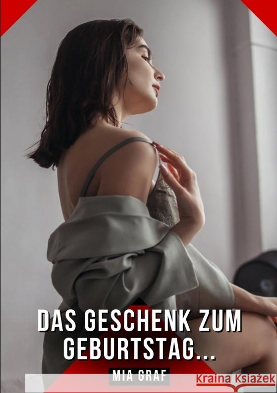 Das Geschenk zum Geburtstag... Graf, Mia 9783384566416 Mia Graf - książka