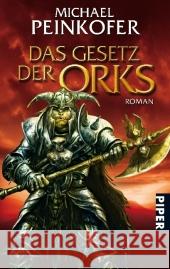 Das Gesetz der Orks : Roman Peinkofer, Michael   9783492267489 Piper - książka
