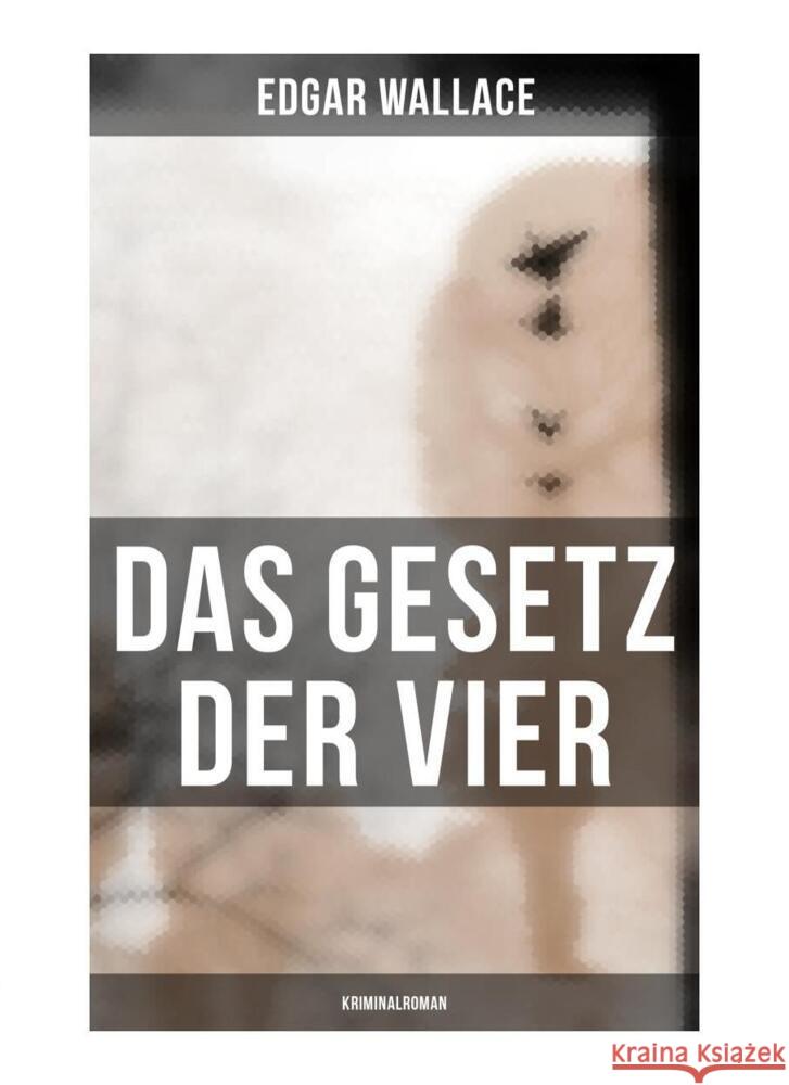 Das Gesetz der Vier: Kriminalroman Wallace, Edgar 9788027249886 Musaicum Books - książka