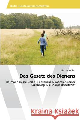 Das Gesetz des Dienens Schreiber, Marc 9783639468489 AV Akademikerverlag - książka