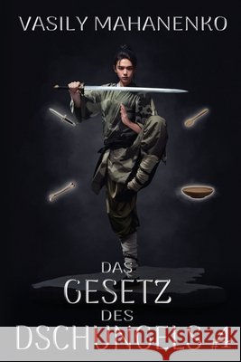 Das Gesetz des Dschungels Buch 4: Eine Wuxia Progression-Fantasy-Abenteuer Serie Vasily Mahanenko 9788077025546 Magic Dome Books - książka