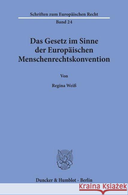 Das Gesetz Im Sinne Der Europaischen Menschenrechtskonvention Weiss, Regina 9783428086252 Duncker & Humblot - książka