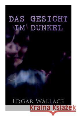 Das Gesicht im Dunkel Edgar Wallace 9788027313716 e-artnow - książka