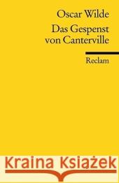 Das Gespenst von Canterville : Nachw. v. Hans-Christian Oeser Wilde, Oscar Sander, Ernst   9783150185681 Reclam, Ditzingen - książka