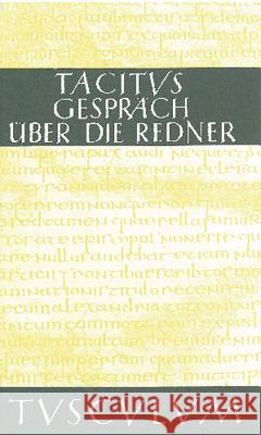 Das Gespräch Über Die Redner / Dialogus de Oratoribus: Lateinisch - Deutsch Tacitus 9783050055107 Akademie Verlag - książka