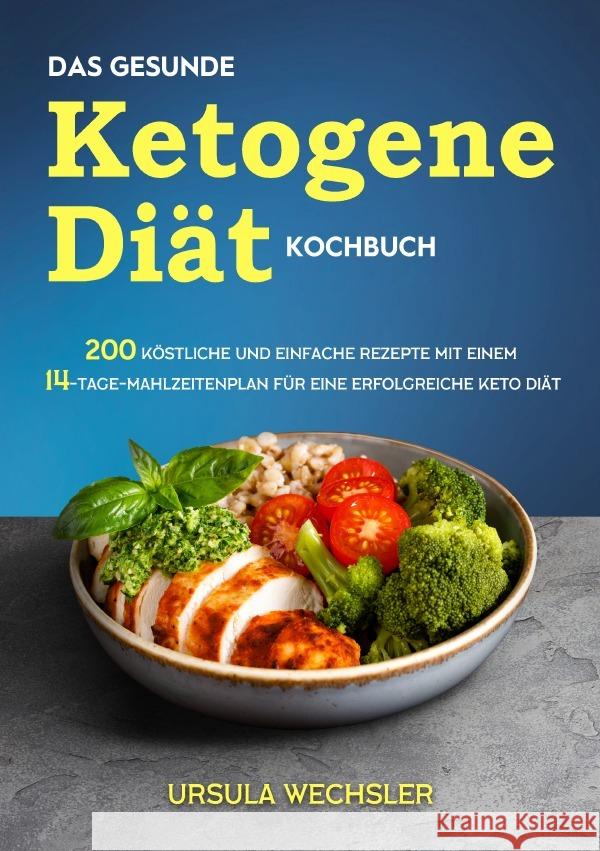 Das gesunde Ketogene -Diät Kochbuch Wechsler, Ursula 9783819783173 epubli - książka