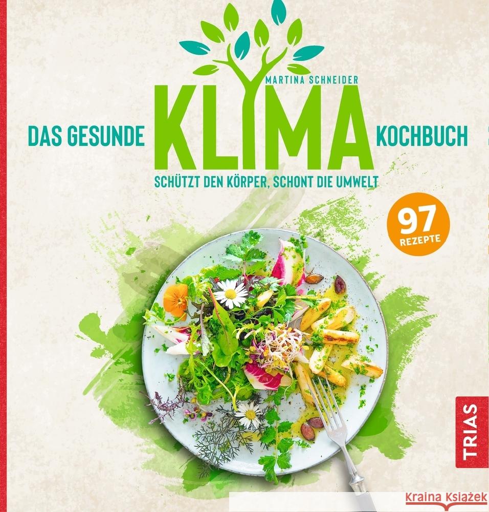 Das gesunde Klima-Kochbuch Schneider, Martina 9783432112695 Trias - książka