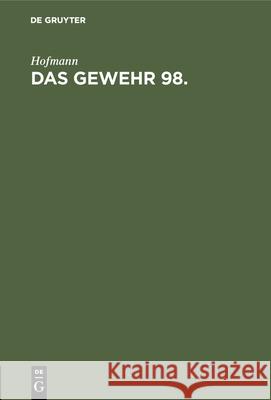 Das Gewehr 98 Hofmann 9783486733648 Walter de Gruyter - książka