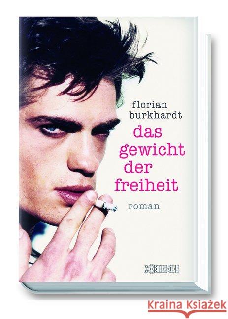 Das Gewicht der Freiheit : Roman Burkhardt, Florian 9783037630891 Wörterseh Verlag - książka