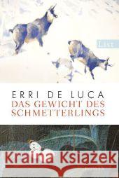 Das Gewicht des Schmetterlings : Roman. Laudatio zum Petrarca-Preis 2010 von Peter Kammerer De Luca, Erri 9783548611365 List TB. - książka