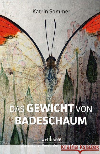 Das Gewicht von Badeschaum Sommer, Katrin 9783954282708 Wellhöfer Verlag - książka