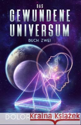 DAS GEWUNDENE UNIVERSUM Buch Zwei Romina Kuhne Dolores Cannon 9781950608263 Ozark Mountain Publishing, Incorporated - książka