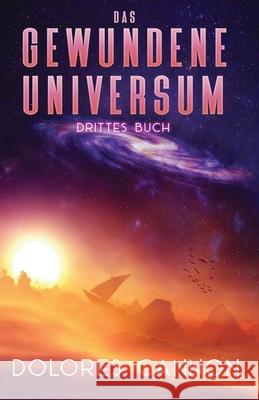 Das Gewundene Universum Drittes Buch Beatrice Tillman Dolores Cannon 9781950608164 Ozark Mountain Publishing, Incorporated - książka