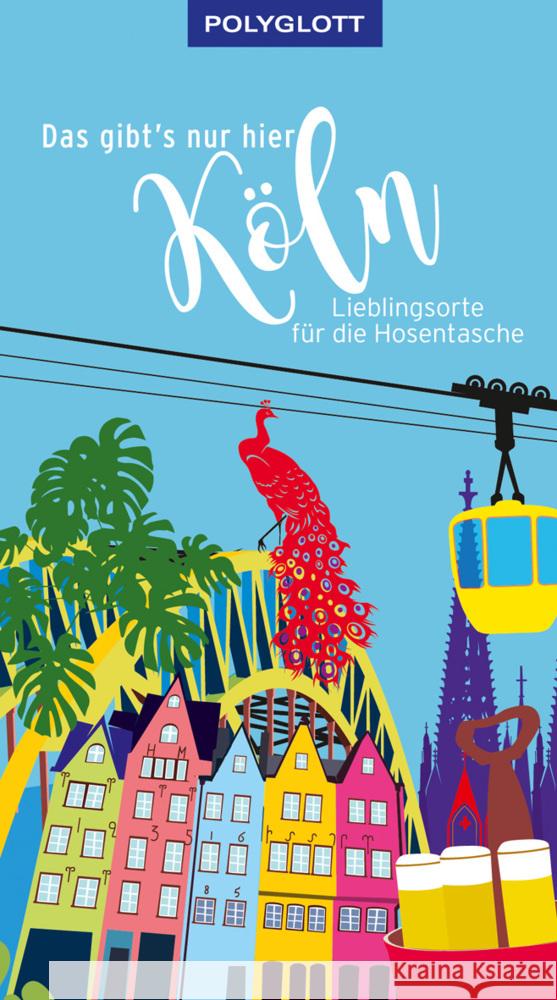 Das gibt's nur hier Köln Diapouli-Hariman, Athenea, Ebert, Charlotte 9783846408438 Polyglott-Verlag - książka