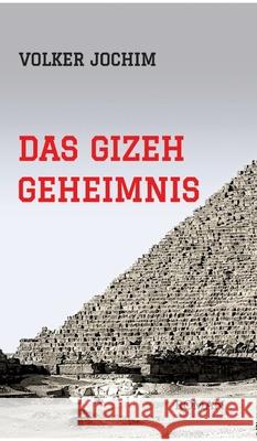 Das Gizeh Geheimnis Volker Jochim 9783347933231 Tredition Gmbh - książka