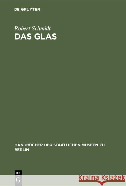 Das Glas Schmidt, Robert 9783110989922 De Gruyter - książka