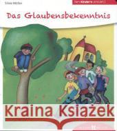 Das Glaubensbekenntnis - Den Kindern erklärt Möller, Silvia 9783766630261 Butzon & Bercker - książka