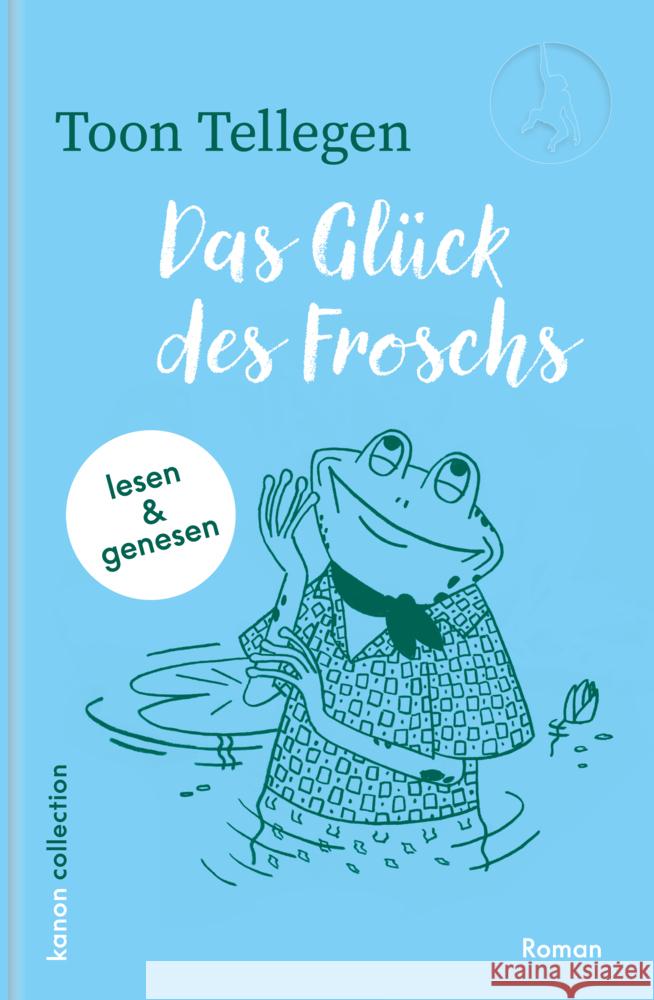Das Glück des Froschs Tellegen, Toon 9783985681754 Kanon, Berlin - książka