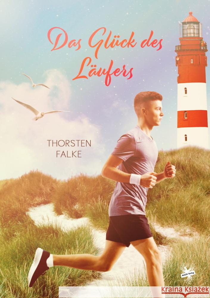 Das Glück des Läufers Falke, Thorsten 9783959496018 Main Verlag - książka